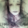Tayma、Alexandra Damiani - I Have a Dream (Alexandra Damiani Mix)