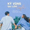 Kỳ Vọng Sai Lầm (Lofi)