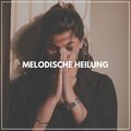 Melodische Heilung