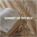 Sonnet of Thyself