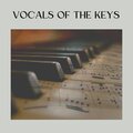 Vocals of the Keys
