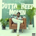 Gotta Keep Movin (Explicit)