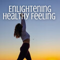 Enlightening Healthy Feeling