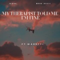 My Therapist Told Me I'm Fine (feat. Masetti)(Explicit)