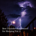 Best Thunder Rain Sound for Sleeping Vol. 2