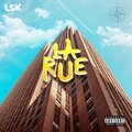 LSK - La Rue (Explicit)