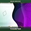 solid groove - Togheter