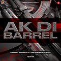 Himmat Sandhu、Sikander Kahlon - AK Di Barrel