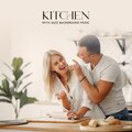 Kitchen with Jazz Background Music (Set the Enjoying Mood for Cooking)