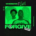 Whoisovo、Kwesi Dain - FORGIVE (feat. Kwesi Dain)