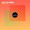 Benkay - Hate to say goodbye