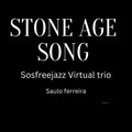 Stone Age Song Sosfreejazz
