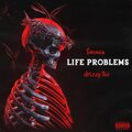fnomax、Drizzy Tae - Life Problems (feat. Drizzy tae)(Explicit)