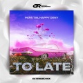 Papa Tin、Happy Deny - To Late (Dub Mix)