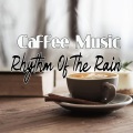 Cafe Music - Rhythm Of The Rain