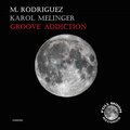 M. Rodriguez、Karol Melinger - Groove Addiction