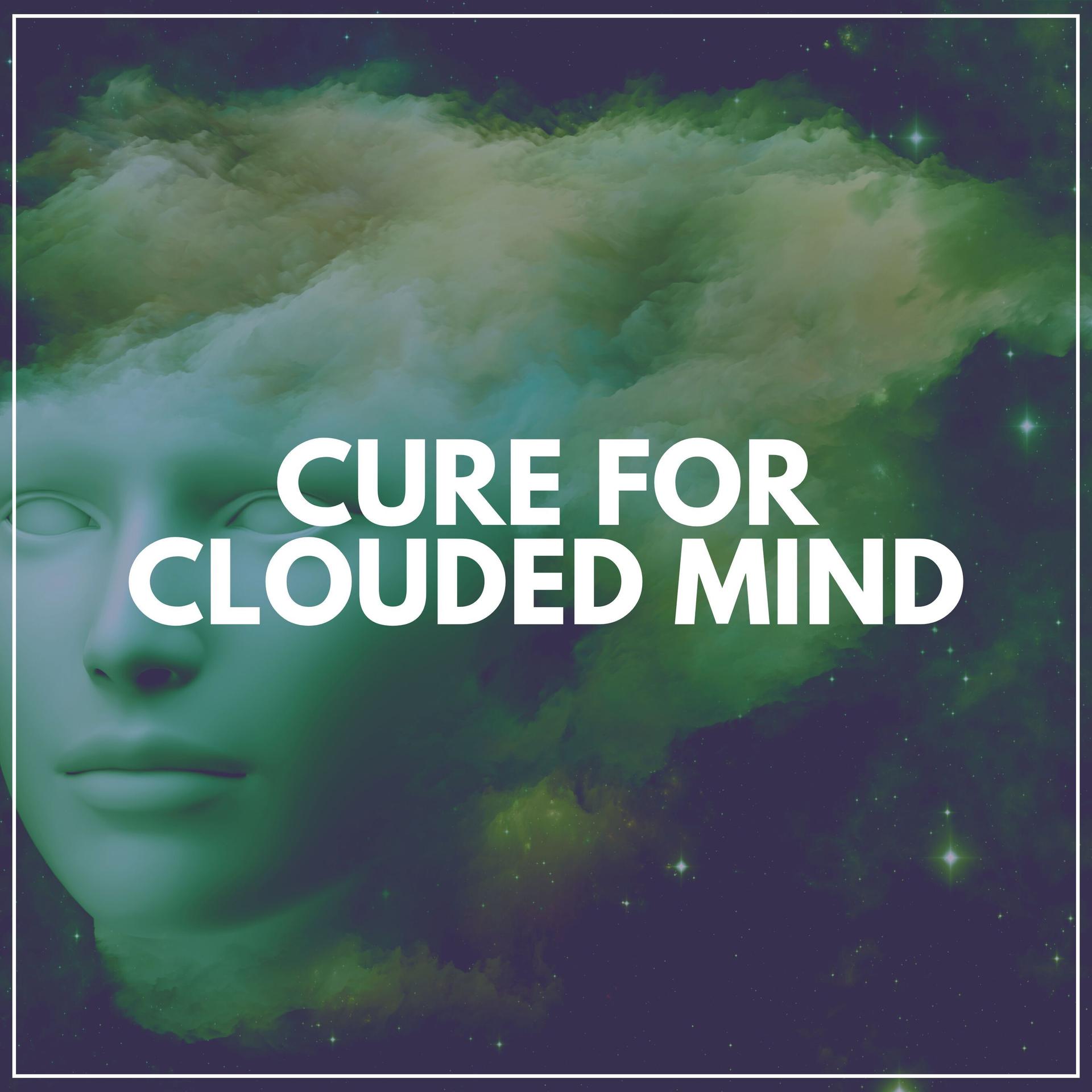 Cure for Clouded Mind