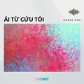 Hoàng Nam、Trường Giang - Ái Từ Cứu Tôi