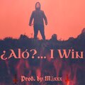Maxxx - ¿Aló ?... I Win (Explicit)