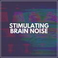 Stimulating Brain Noise