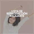 Lista De Reproducción Relajante