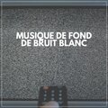 Musique De Fond De Bruit Blanc