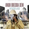 Anuh Bredda Dem (Explicit)