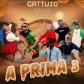 GATTÜSO、Gumastó、Dama Ludmila、Madruga Yoyo、Gattusinha、Dj Sirigú - A Prima 3