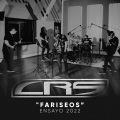 Fariseos Ensayo 2022 (feat. CRS)(Explicit)