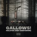 Hal$ten、DXNTDRWN - GALLOWS!