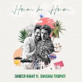 Sameer Rahat、Shashaa Tirupati - Hum He Hum