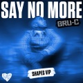 Say No More (Shapes VIP|Explicit)