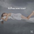 Enjoyable Music to Rest