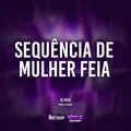 Dj Rick - Sequência de Mulher Feia (Explicit)