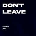 Don't Leave (Explicit)