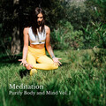 Meditation: Purify Body and Mind Vol. 1