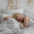 Deep Sleep、Deep Sleep Music Therapy、Deep Sleep Meditation Radio - Deep Sleep Serenity Music