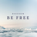 Daxsen、Daxsen Space、Spence Mcmanus、Lifexury - Be Free