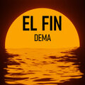 Dema - El Fin