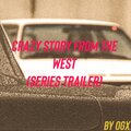 Crazy Story from the West (Series Trailer) [Explicit]