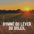Hymne du Lever du Soleil