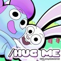 Jakeneutron、JuKayVid、Chi-chi - /Hug Me