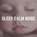 Sleep Calm Noise
