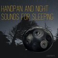 Handpan and Night Sounds for Sleeping
