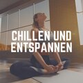 Chillen und Entspannen