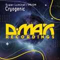 PRISM、Super Luminal - Cryogenic
