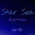 Luo-SL - Star Sea (remix: 清晨·dew&嫖嫖怪)