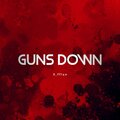 Guns Down (Explicit)