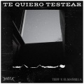 Te Quiero Testear (feat. el.mansilla & Dazza) (Explicit)