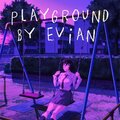 EVIAN - Playground